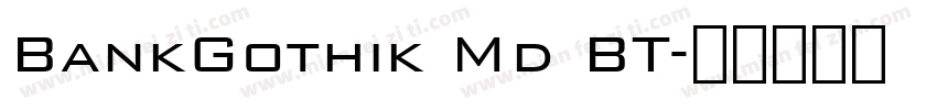 BankGothik Md BT字体转换